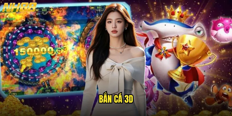 Bắn cá 3D