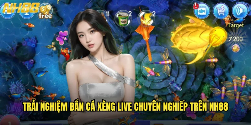 Trải nghiệm bắn cá xèng live chuyên nghiệp trên NH88