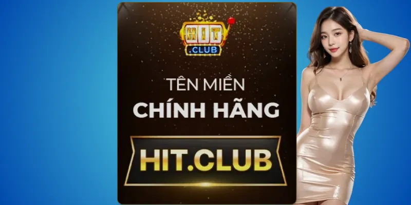 Hit.club – website chính thức được cấp phép